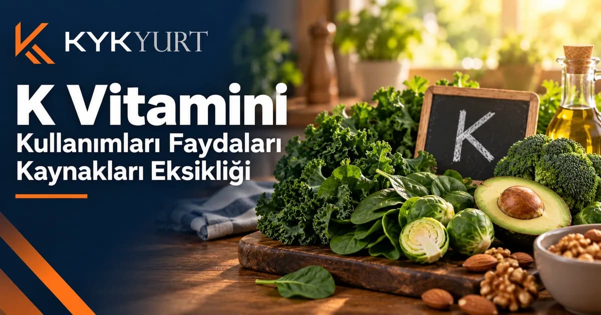 K Vitamini: Görevleri, Kaynakları ve İlaç Etkileşimleri