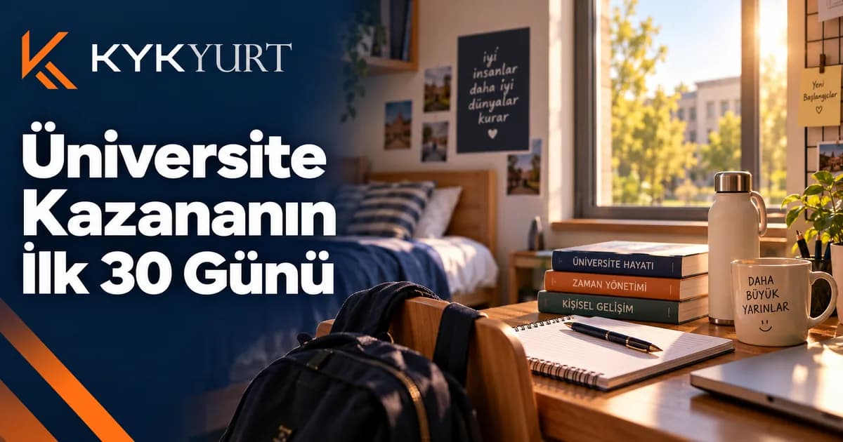 Üniversiteyi Kazananın İlk 30 Günü: Kayıt ve Yerleşme